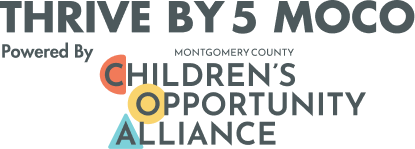 Thrive by 5 Montgomery County logo powered by Children's Opportunity Alliance.
